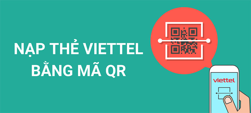 Cách quét mã qr thẻ cào Viettel nhanh chóng, đơn giản nhất