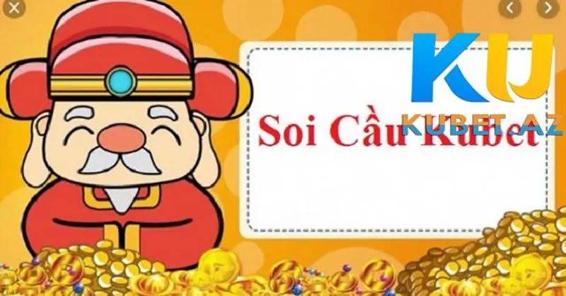 Soi cầu kubet có đặc điểm nổi bật gì?