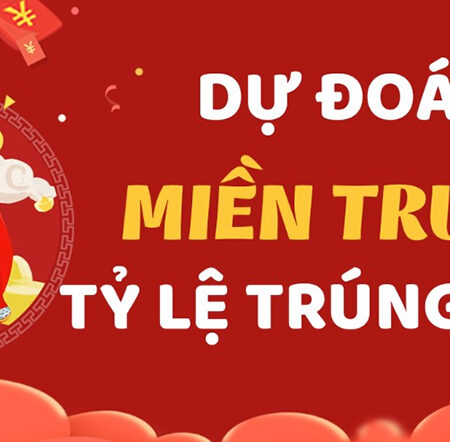 Dự đoán miền trung chuẩn nhất – Phương pháp soi cầu hiệu quả