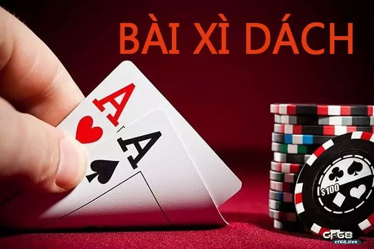 Huong dan choi bai xi dach chuẩn xác nhất