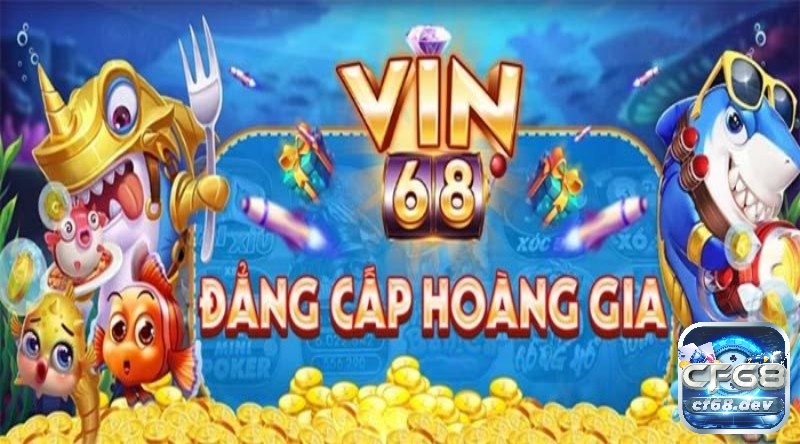 Vin 68 Club – Sân chơi thu hút tiền tài cho cược thủ