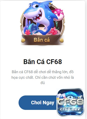 Bắn cá CF68 mang nét đặc trưng riêng của nhà cái