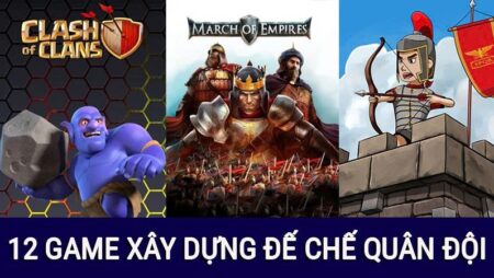 Game chiến thuật xây dựng quân đội hay mobile đỉnh cao nhất