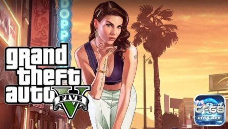 Game GTA 5 – Game nhập vai thế giới mở đầy hấp dẫn