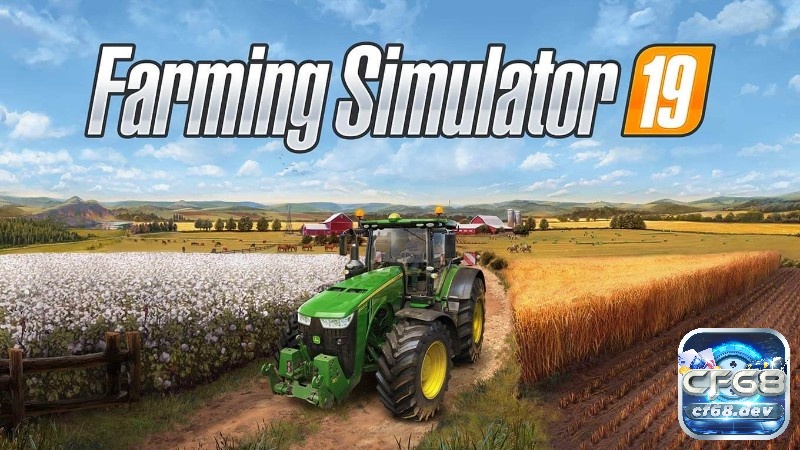 Những game nông trại hay nhất cho pc chân thật nhất - Farming Simulator 19