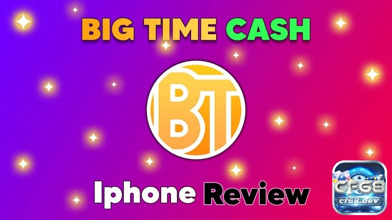 Game kiếm tiền trên điện thoại Big Time Cash